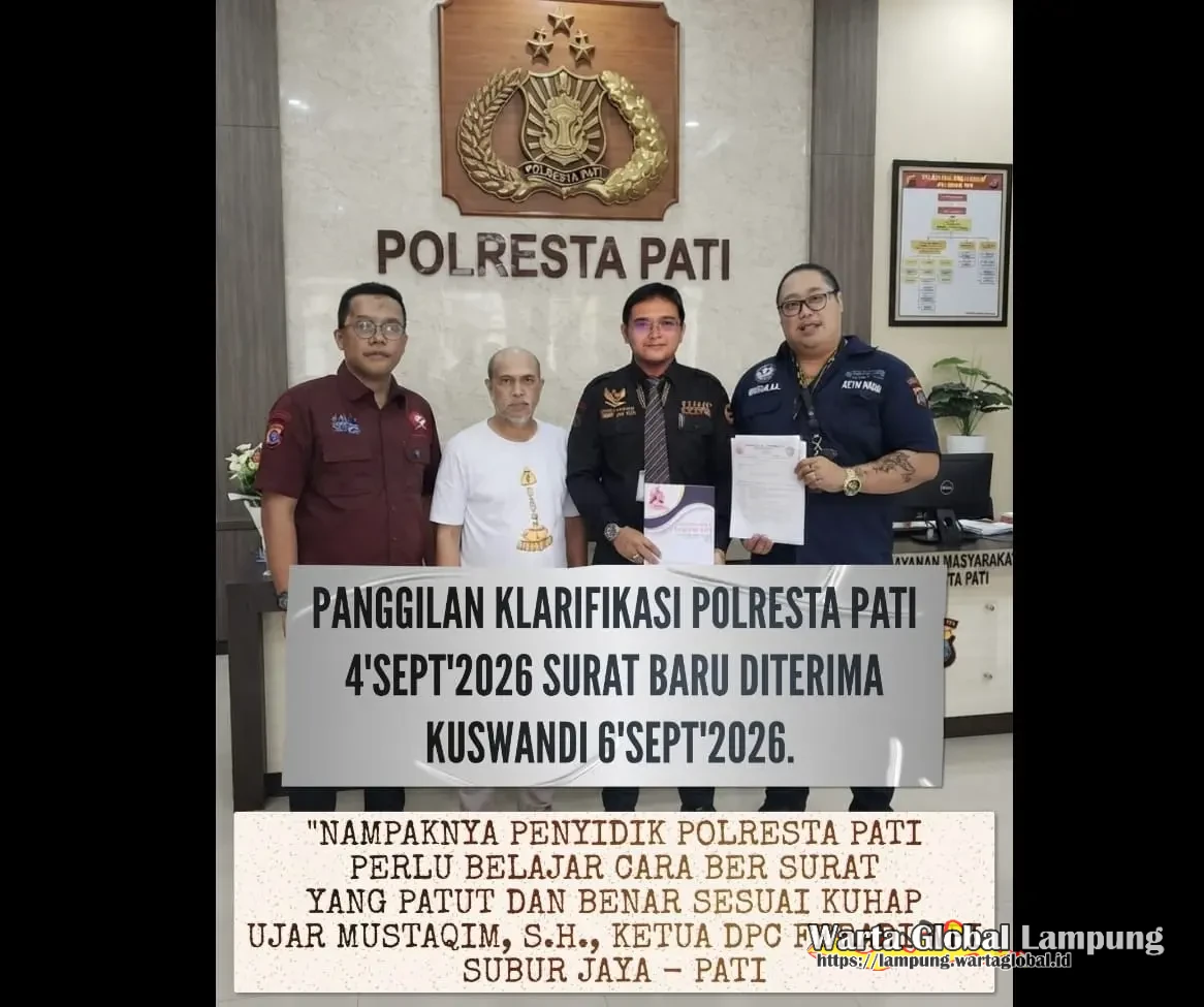 Penyidik Polresta PATI perlu belajar memanggil dengan Patut, Ujar Mustaqim,S.H. Ketua DPC FERADI WPI-SUBUR JAYA PATI: Panggilan Klarifikasi 4Sept'26, Surat baru diterima Kuswandi 6Sept'26 Penyidik Polresta PATI perlu belajar memanggil dengan Patut, Ujar Mustaqim,S.H. Ketua DPC FERADI WPI-SUBUR JAYA PATI: Panggilan Klarifikasi 4Sept'26, Surat baru diterima Kuswandi 6Sept'26