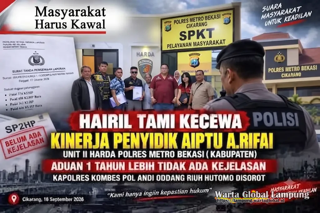 Hairil Tami Kecewa Kinerja Penyidik A.RIFAI Unit II HARDA Polres Metro Bekasi (Kabupaten), aduan 1 Tahun Lebih Tidak Ada Kejelasan. Kapolres KombesPol Andi Oddang Riuh Hutomo Disorot Hairil Tami Kecewa Kinerja Penyidik A.RIFAI Unit II HARDA Polres Metro Bekasi (Kabupaten), aduan 1 Tahun Lebih Tidak Ada Kejelasan. Kapolres KombesPol Andi Oddang Riuh Hutomo Disorot