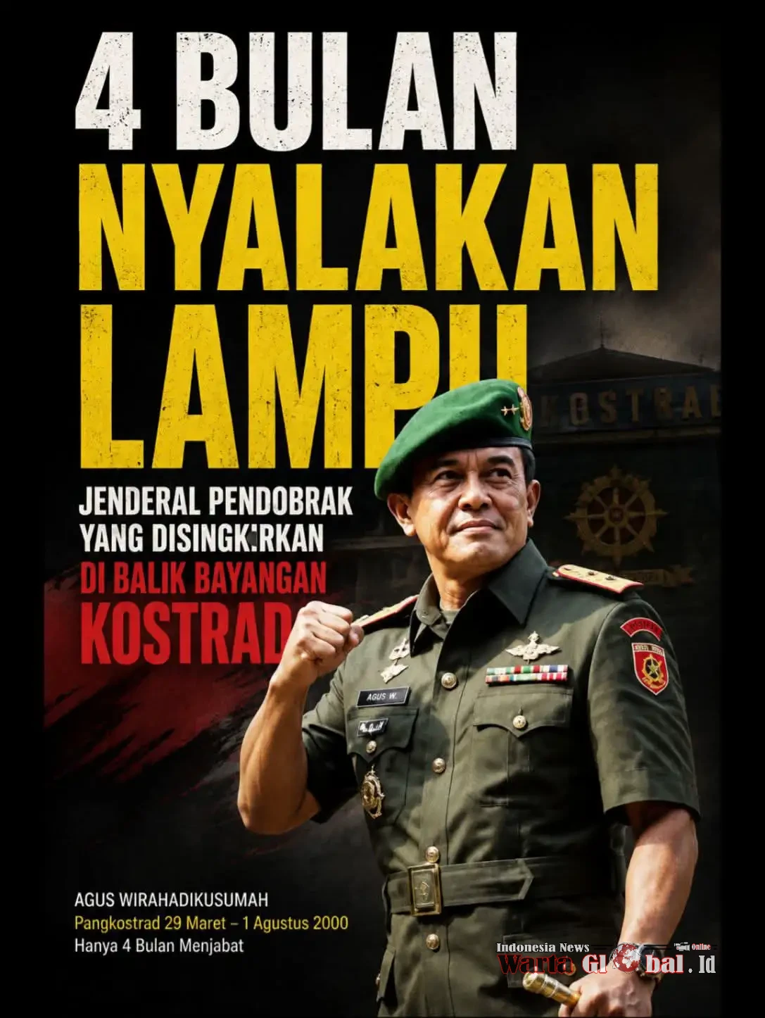 EMPAT BULAN MENYALAKAN LAMPU
Jejak Jenderal Pendobrak di Balik Bayangan Kostrad