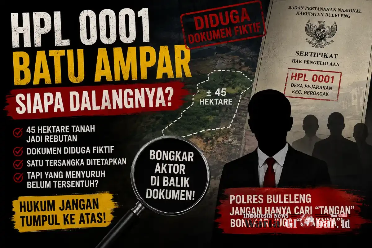 HPL 0001 BATU AMPAR: POLISI TANGKAP “TANGAN”, SIAPA YANG DIDUGA MENGGERAKKAN? 
ABJ Tantang Polres Buleleng Bongkar Mata Rantai di Balik Sertifikat 45 Hektare