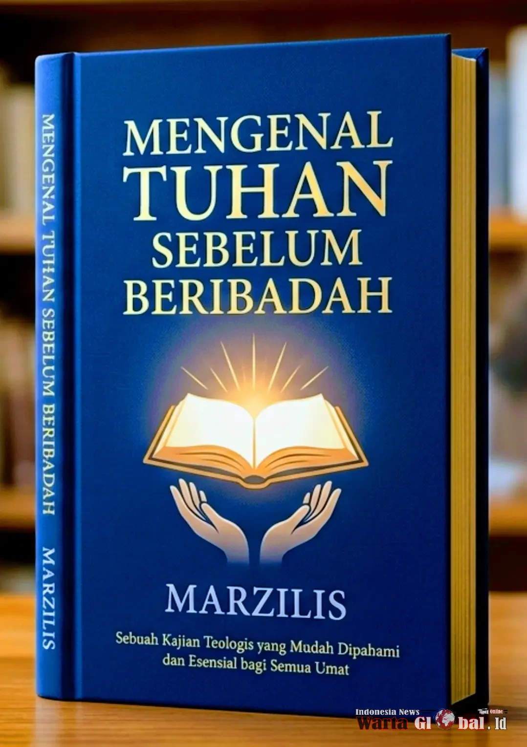 WARTAGLOBAL TAJAM
MARZILIS GUGAT DISTORSI TEOLOGI: MENGENAL TUHAN SEBELUM BERIBADAH, MELAWAN DOKTRIN KETAKUTAN DAN FORMALITAS KEAGAMAAN